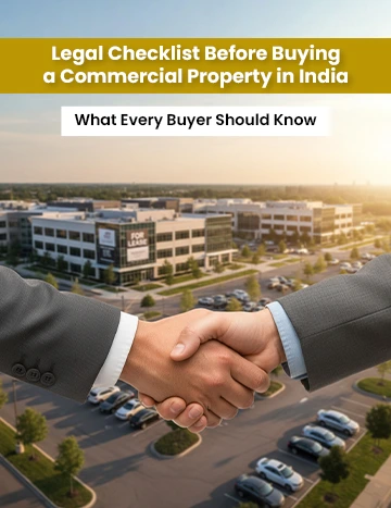 Legal Checklist Before Buying a Commercial Property in India: What Every Buyer Should Know